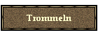 Trommeln